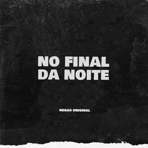No Final Da Noite Tudo Se Mistura (Explicit)