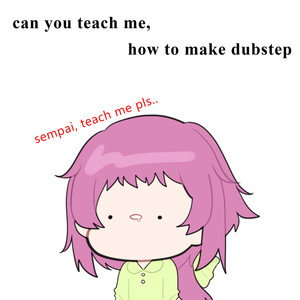 How to make dubstep