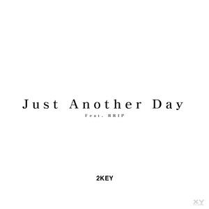 Just Another Day (Feat. RRIP)