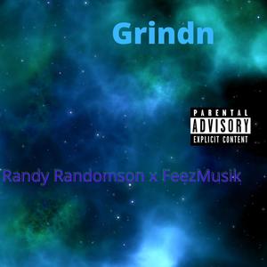 Grindn (feat. FeezMusik) [Explicit]