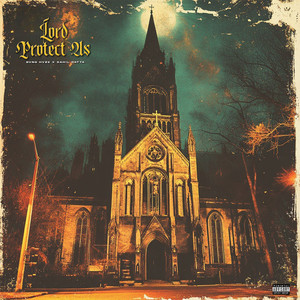 Lord Protect Us (Explicit)