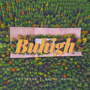 Buhigh(feat. Nae & Mundo) (Explicit)