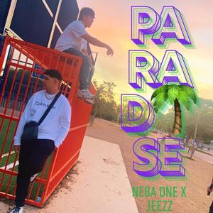 Paradise (feat. Neba One) [Explicit]