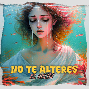 No te alteres