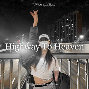 Highway To Heaven (Prod. By 갼)