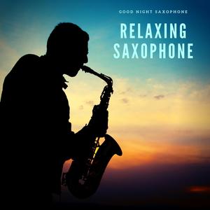 Good Night Saxophone - Happy Saxophone Music
