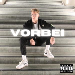 Vorbei (Explicit)