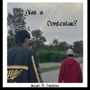 Vas a contestar? (feat. Carlitoux) [Explicit]