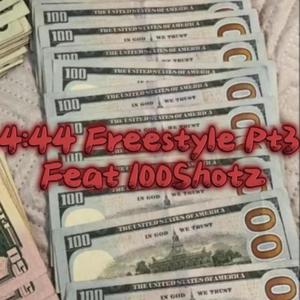 4:44 Freestyle Pt. 3 (feat. 100Shotz) (Explicit)