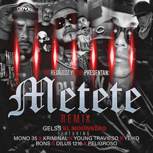 Metete (feat. Mono 35, Kriminal, Young Travieso, Yeiko, Bons, Dilus 1216 & Peligroso) [Remix] [Explicit]