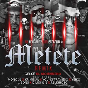 Metete(feat. Mono 35, Kriminal, Young Travieso, Yeiko, Bons, Dilus 1216 & Peligroso) (Remix|Explicit)