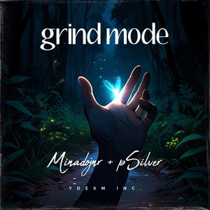 grind mode (feat. PSilver) (Explicit)