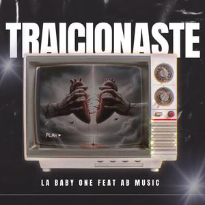 TRAICIONASTE (feat. LA BABY)