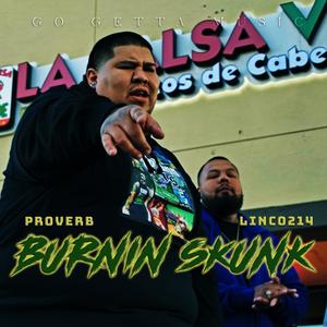 Burnin Skunk (feat. Proverb Ondamic) (Explicit)