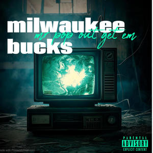 Milwaukee bucks (Explicit)