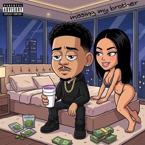 Missing My Brother (Explicit)