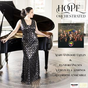 Hope Orchestrated (feat. Raniero Palm, Jesús David Medina & Venezuela Strings Recording Ensemble)
