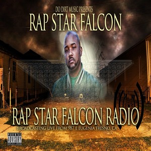 Rap Star Falcon Radio (Explicit)