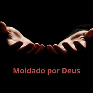 Moldado por Deus