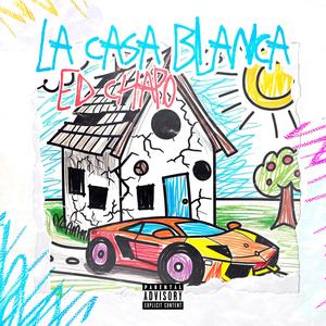 La Casa Blanca (Explicit)