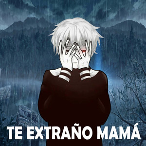 Te Extraño Mamá