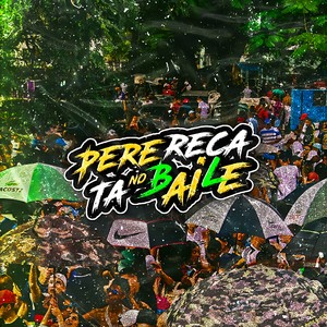 PERERECA TA NO BAILE (Explicit)