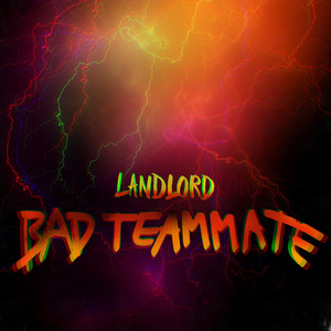 Bad Teammate (Explicit)