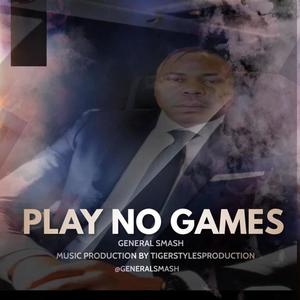 Play no games (feat. Tigerstyles/b low) (Explicit)
