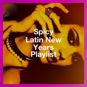 Spicy Latin New Years Playlist