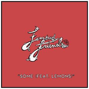 Some (feat. Lemons)