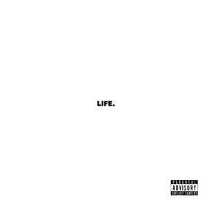 Life (Explicit)