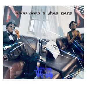 Good days & Bad days (feat. Undefeated riel & Mikey Chris) (Explicit)