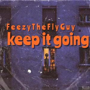 Keep it going (Explicit)