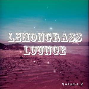 Lemongrass Lounge, Vol. 2 (Asian Inspired Chill Beats)