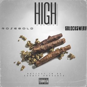 HIGH (feat. Rose Gold) (Explicit)