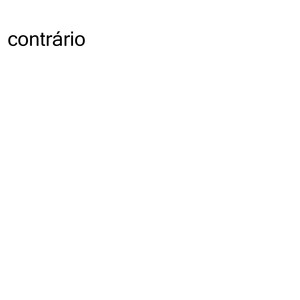 CONTRÁRIO (Explicit)