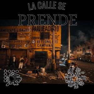 La Calle Se Prende (feat. Mex Fam & Horseman) [Explicit]