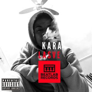 KARA (feat. Lasve) [Explicit]