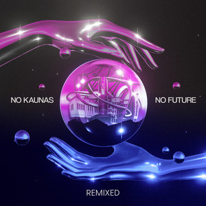 Kaunas Is The New London (CLOSE PROXIMITY Remix)