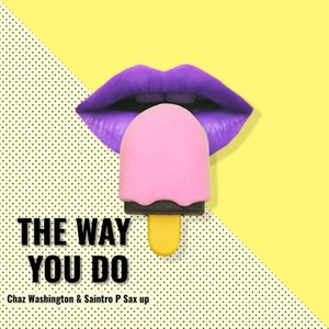 The Way You Do (Without Sax)