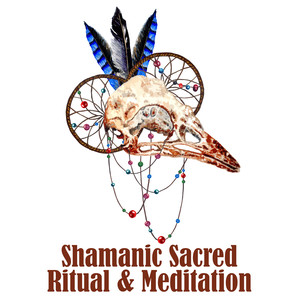 Shamanic Sacred Ritual & Meditation: Classic Native American Flute and Drums