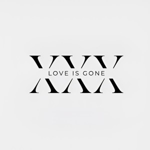 Love Is Gone (Explicit)