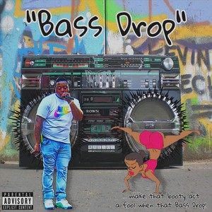 Bass Drop (Explicit)