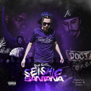 Seismic Santana (Explicit)