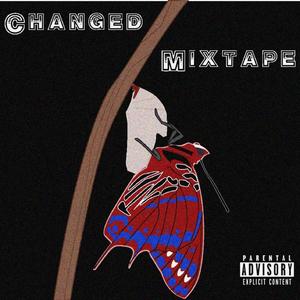 Changed Mixtape (Explicit)