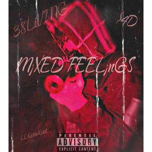 Mixed Feelings (feat. LuhTenK4D) [Explicit]