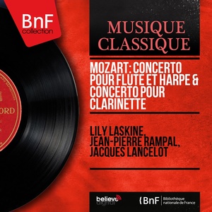 Mozart: Concerto pour flûte et harpe & Concerto pour clarinette (Mono Version)