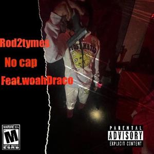 No cap (feat. WoahDraco) (Explicit)