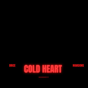 Cold Heart (Explicit)