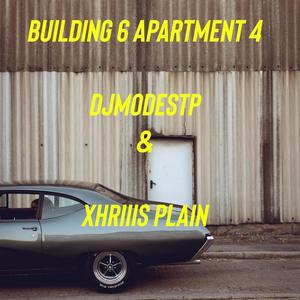 Building 6 Apartment 4 (feat. Xhriiis Plain) (Explicit)